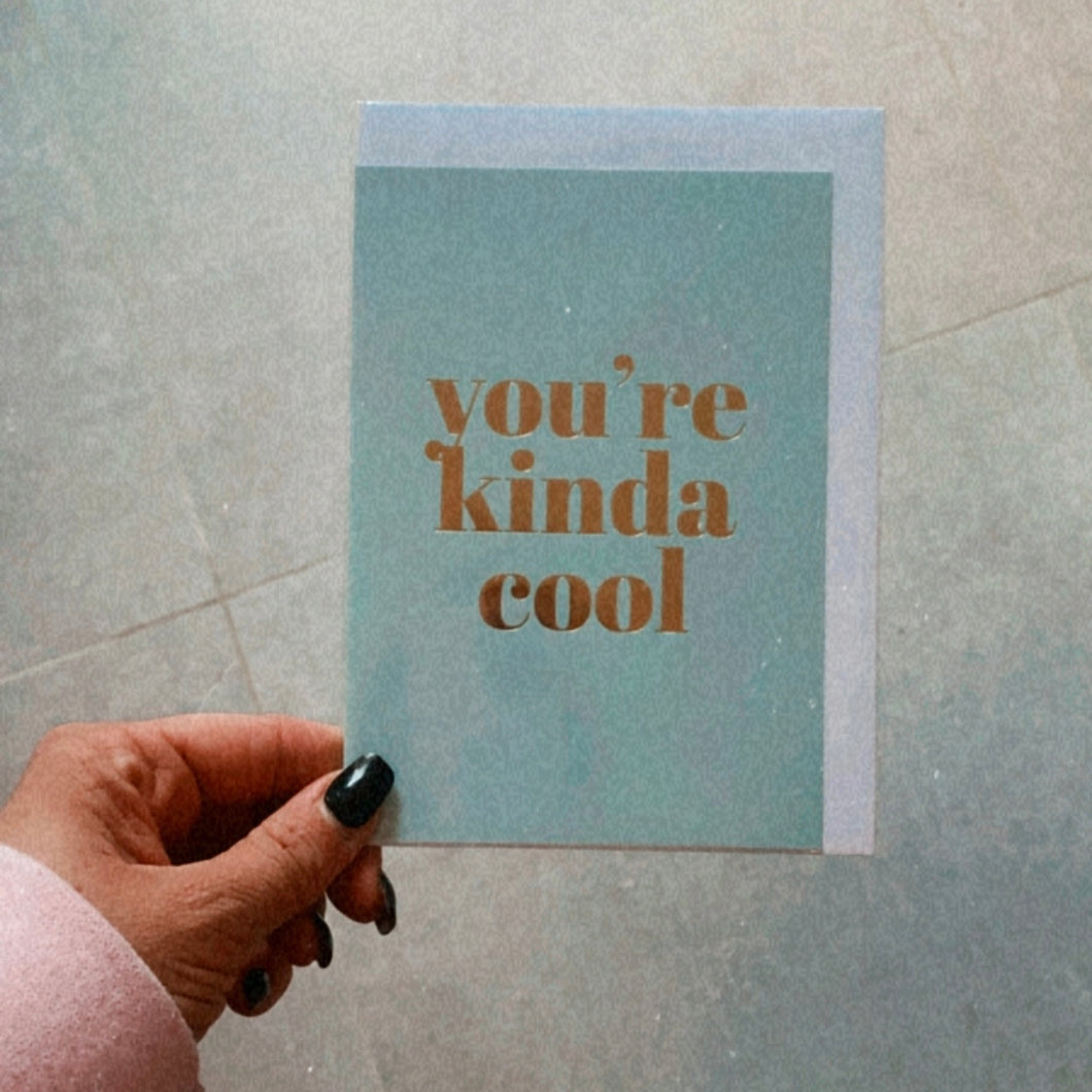 Kaartje 'You're kinda cool'